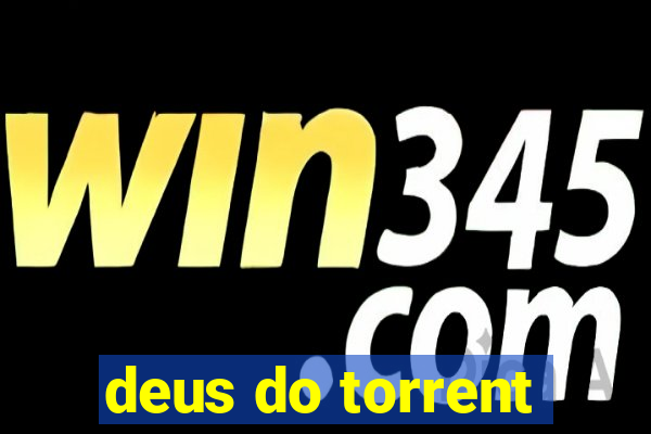 deus do torrent